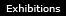Exhibitions